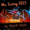About Mic Testing 2023 Song